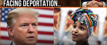 BREAKING: ILHAN OMAR HIT WITH REMOVAL & DEPORTATION NOTICE!